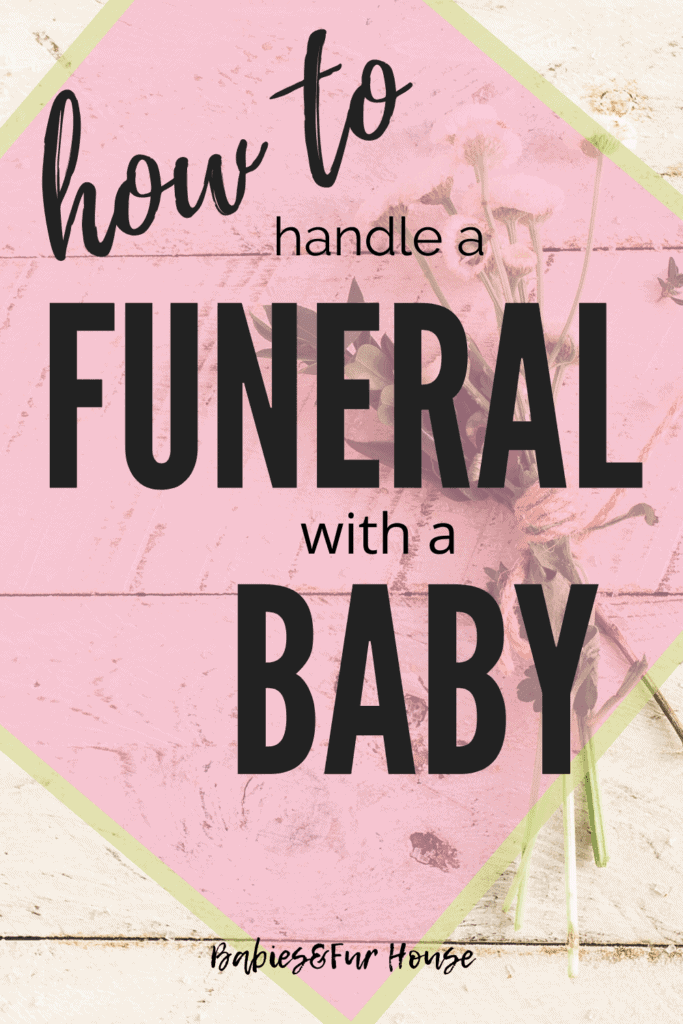 How To Handle A Funeral With A Baby #funeral #momstruggles #funeralwithababy